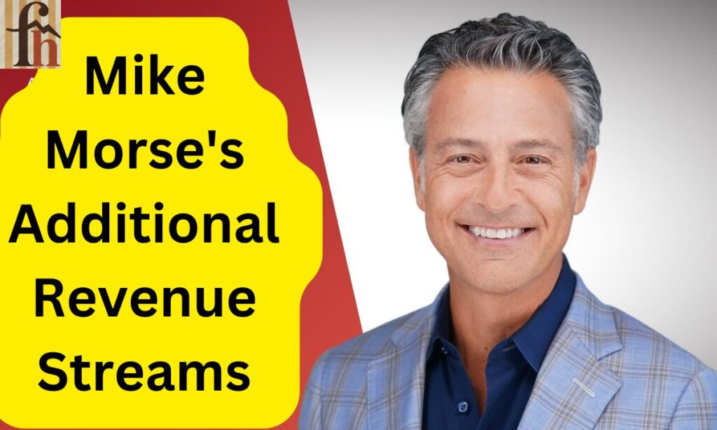 Mike Morse's Additional Revenue Streams