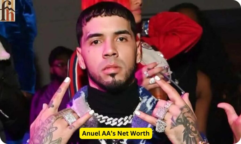 Exploring Anuel AA’s Net Worth