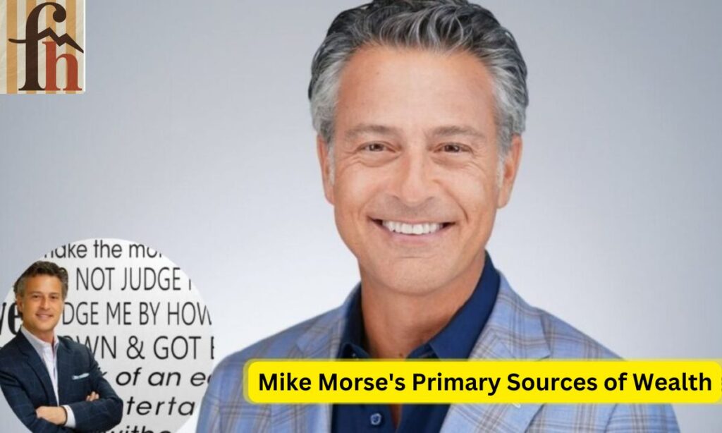 Mike Morse's Primary Sources of Wealth